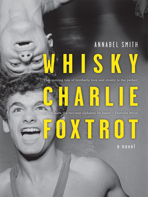 Title details for Whisky Charlie Foxtrot by Annabel Smith - Available